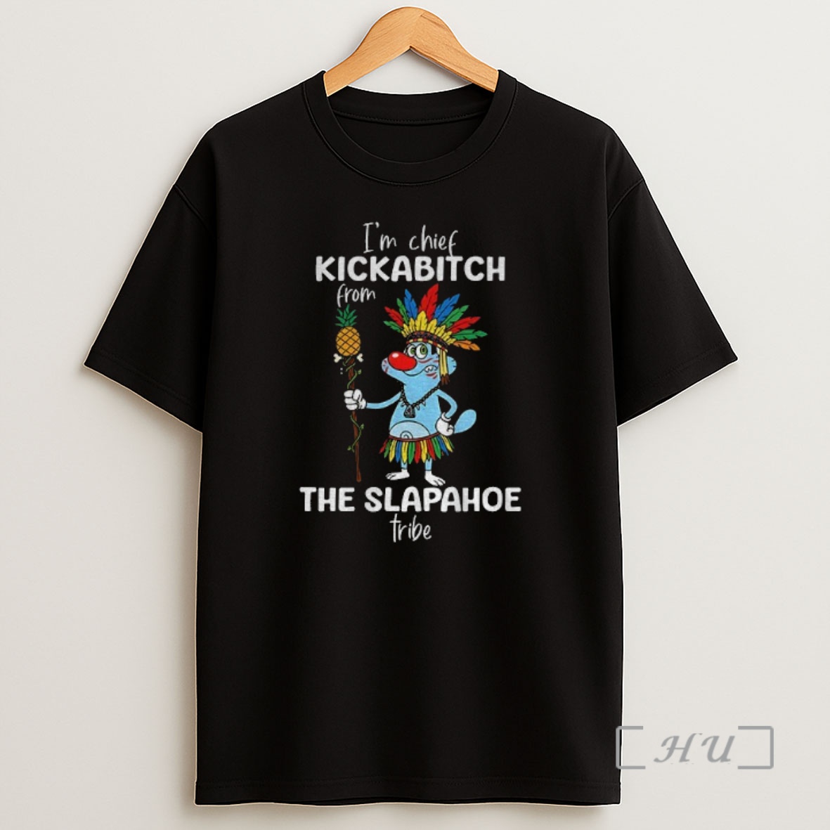 Officials Oggy Native Im Chief Kickabitch From The Slapahoe Tribe Premium Shirt Sweatshirt Tee