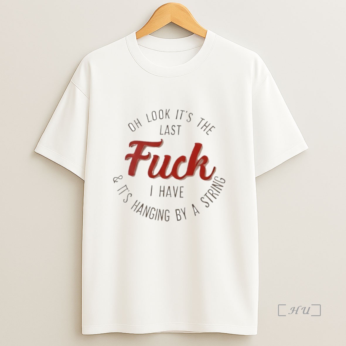 Officials Oh Look Its The Last Fuck I Have Its Hanging By A String Premium Shirt Sweatshirt Tee