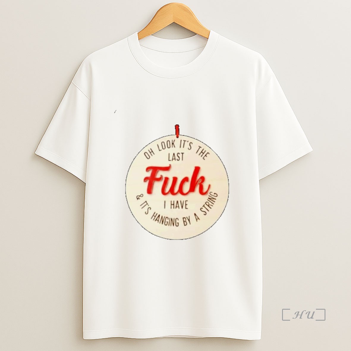 Officials Oh Look Its The Last Fuck I Have Its Hanging By A String Ornaments Premium Shirt Sweatshirt Tee