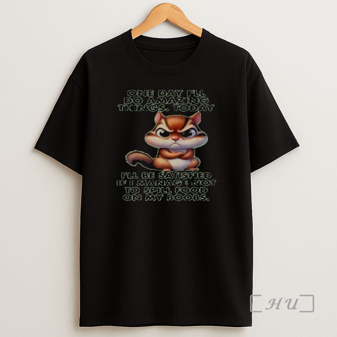 Officials One Day Ill Do Amazing Things To Day Ill Be Satisfied If I Manage Not To Spill Food On My Boobs Premium Shirt Sweatshirt Tee