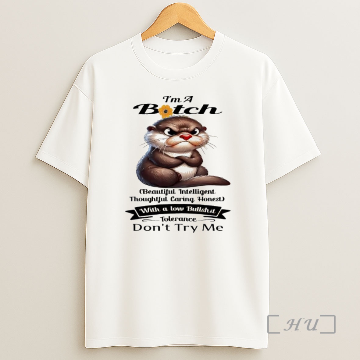 Officials Otter Im A Bitch Beautiful Intelligent Thoughtful Caring Honest With A Low Bullshit Tolerance Dont Try Me Premium Shirt Sweatshirt Tee
