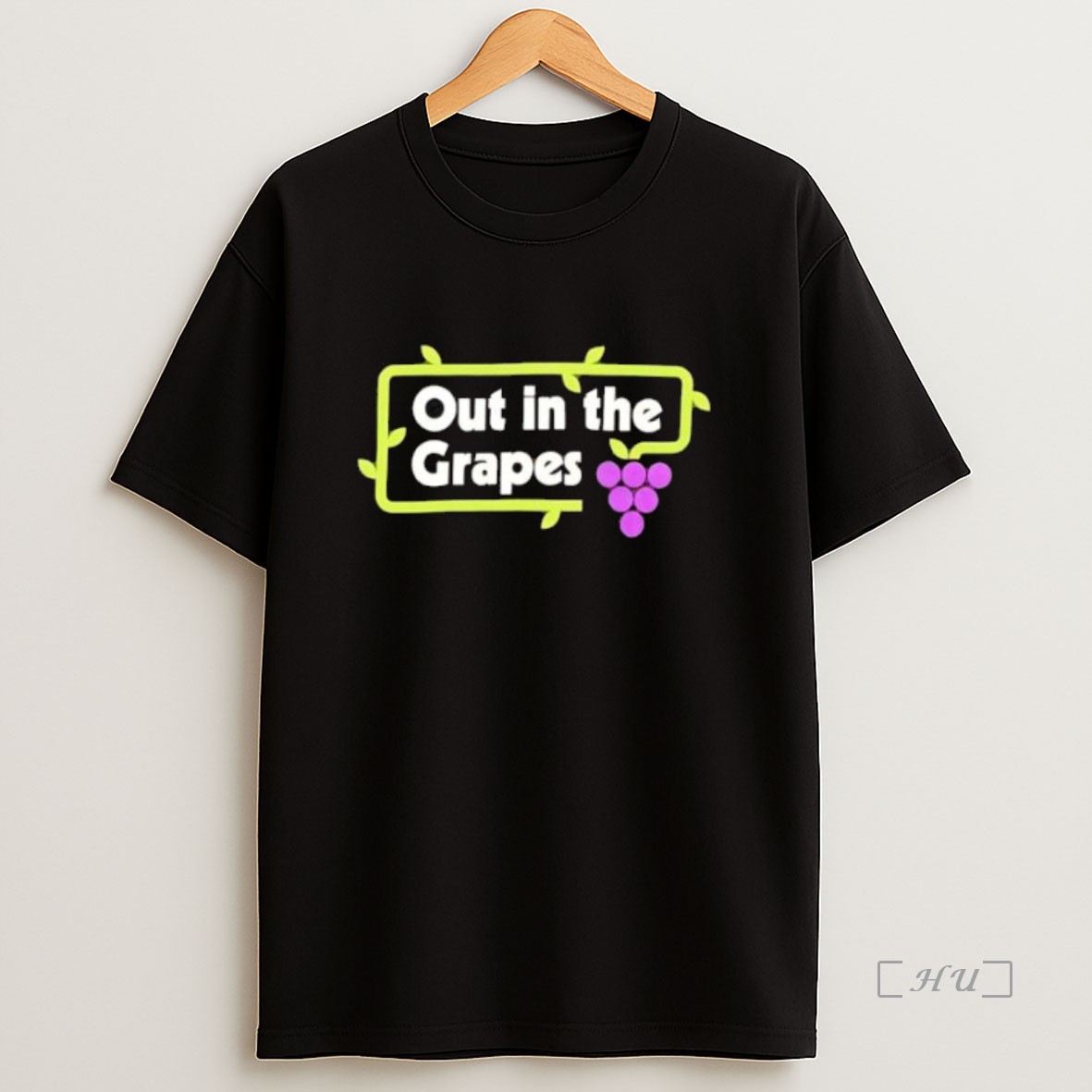 Officials Out In The Grapes Premium Shirt Sweatshirt Tee