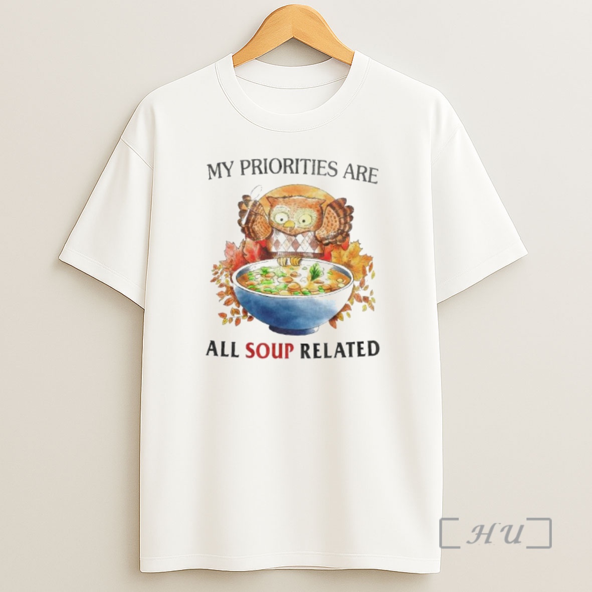 Officials Owl My Priorities Are All Soup Related Ornaments Premium Shirt Sweatshirt Tee