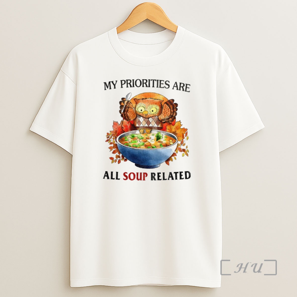 Officials Owl My Priorities Are All Soup Related Premium Shirt Sweatshirt Tee