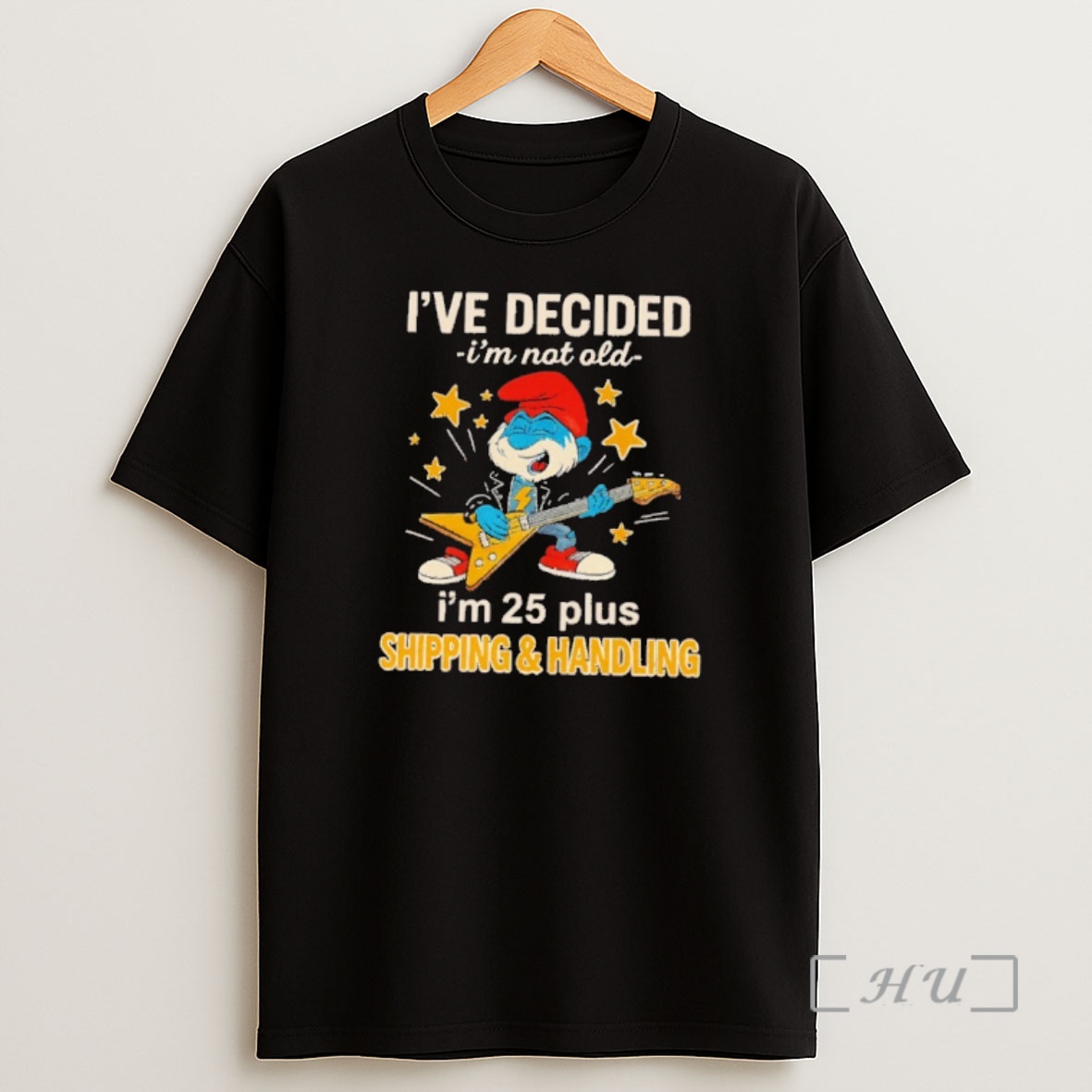Officials Papa Smurf Ive Decided Im Not Old Im 25 Plus Shipping Handling Premium Shirt Sweatshirt Tee