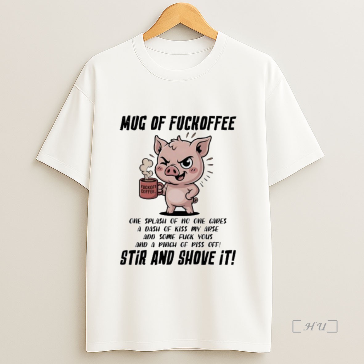 Officials Pig Of Fuckoffee One Splash Of No One Cares A Dash Of Kiss My Arse Premium Shirt Sweatshirt Tee