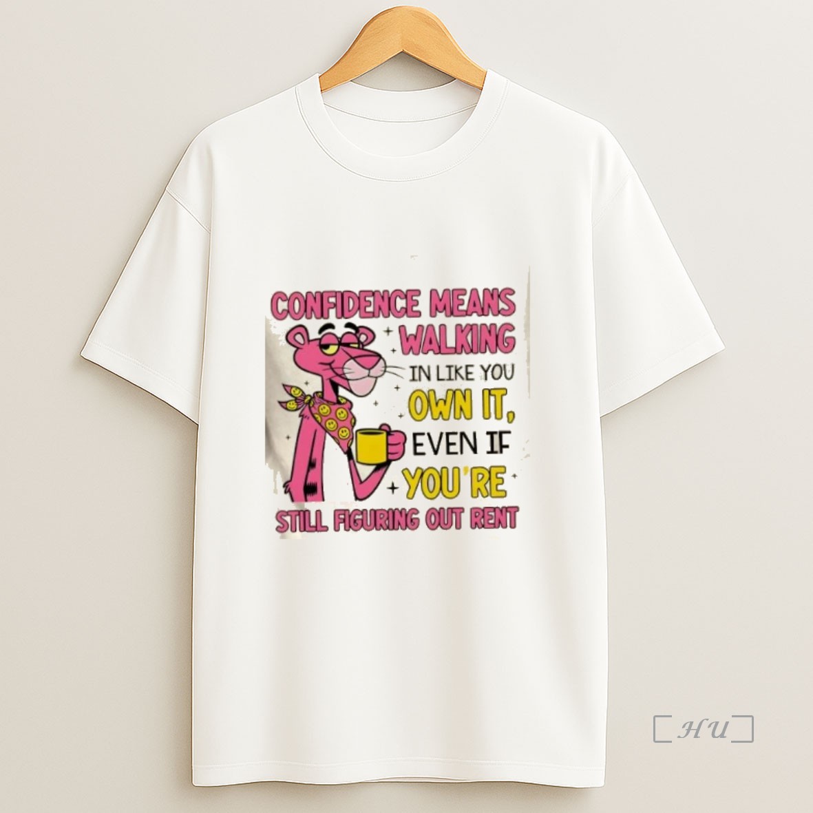 Officials Pink Panther Confidence Means Walking In Like You Own It Even If Youre Still Figuring Out Rent Premium Shirt Sweatshirt Tee