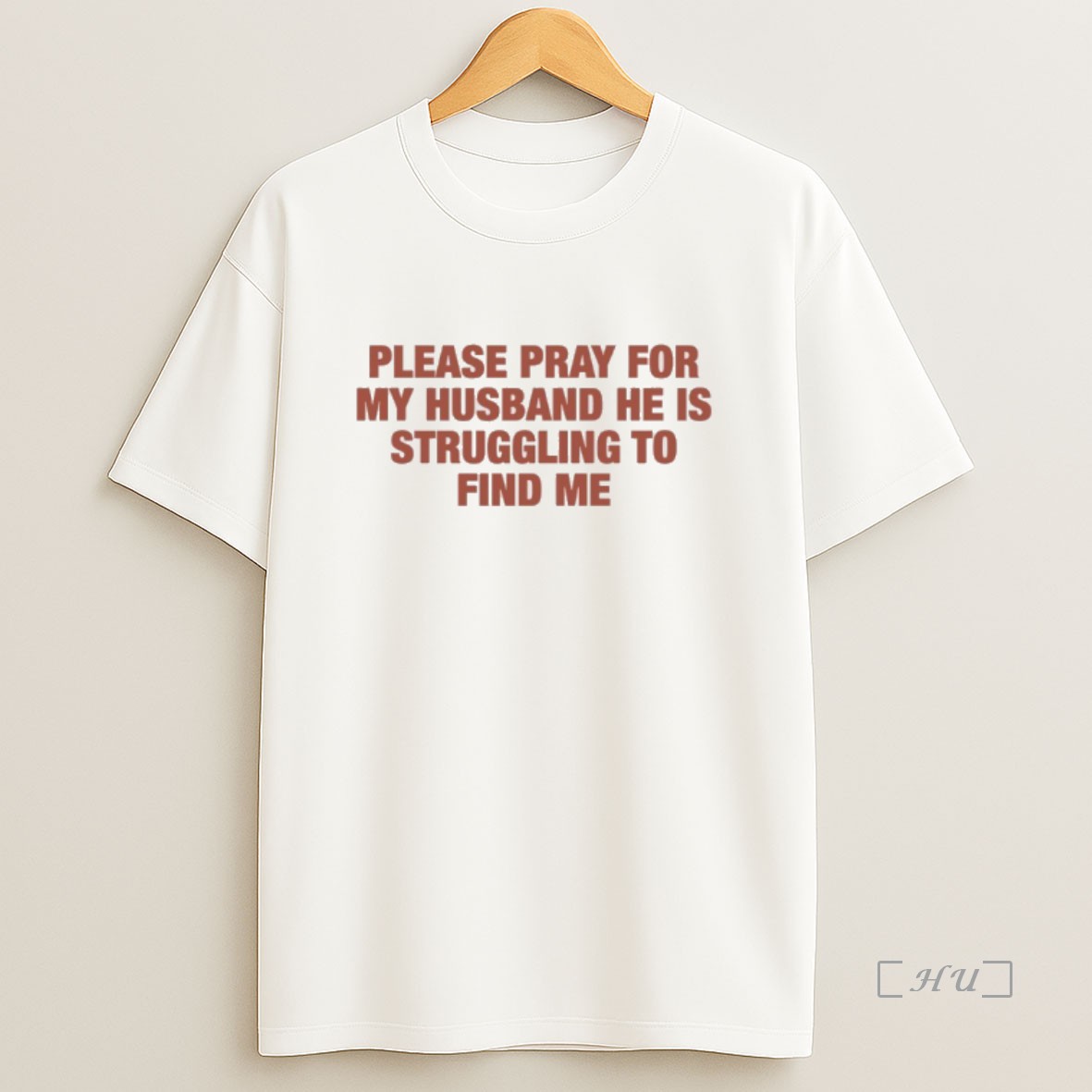 Officials Please Pray For My Husband He Is Struggling To Find Me Premium Shirt Sweatshirt Tee