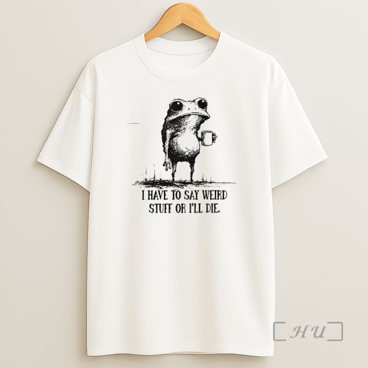 Officials Portland Frog I Have To Say Weird Stuff Or I Will Die Premium Shirt Sweatshirt Tee