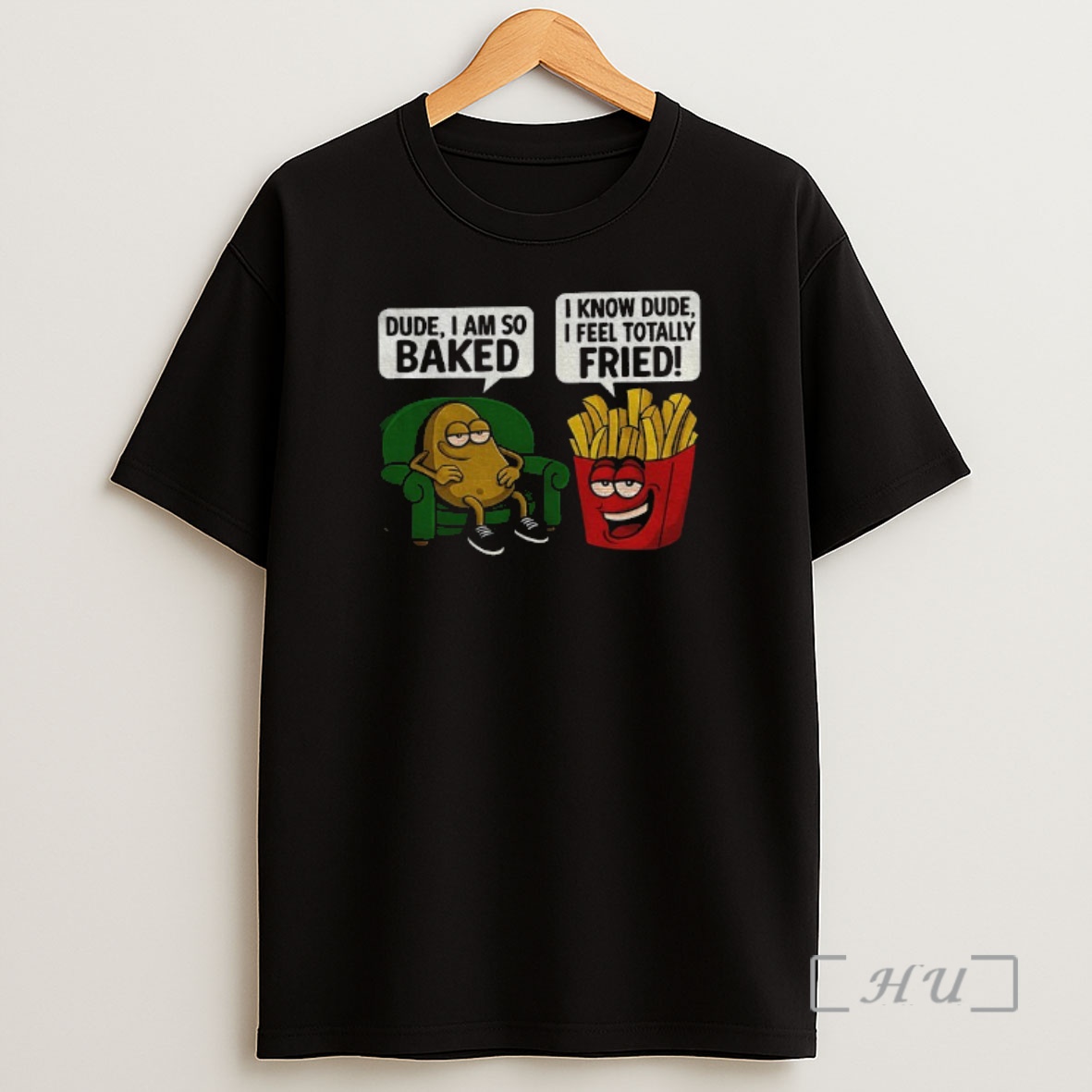 Officials Potato Dude I Am So Baked I Know Dude I Feel Totally Fried Meme Premium Shirt Sweatshirt Tee