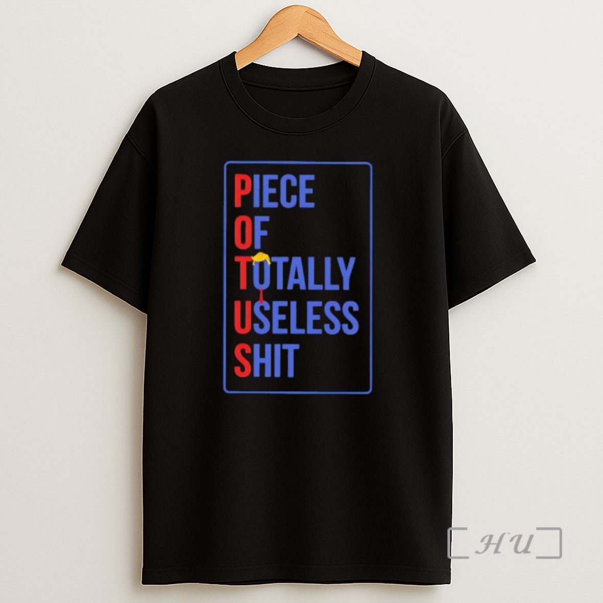 Officials Potus Piece Of Totally Useless Shit Trump Premium Shirt Sweatshirt Tee