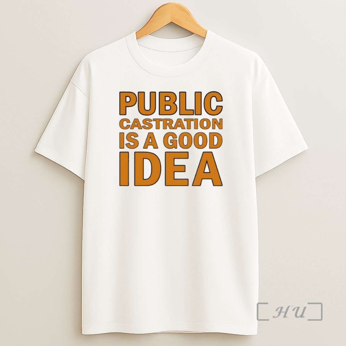 Officials Public Castration Is A Good Idea Premium Shirt Sweatshirt Tee