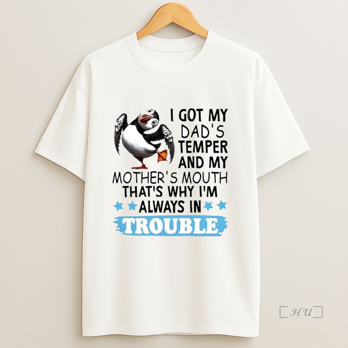 Officials Puffin I Got My Dads Temper My Mothers Mouth Thats Why Im Always In Trouble Premium Shirt Sweatshirt Tee