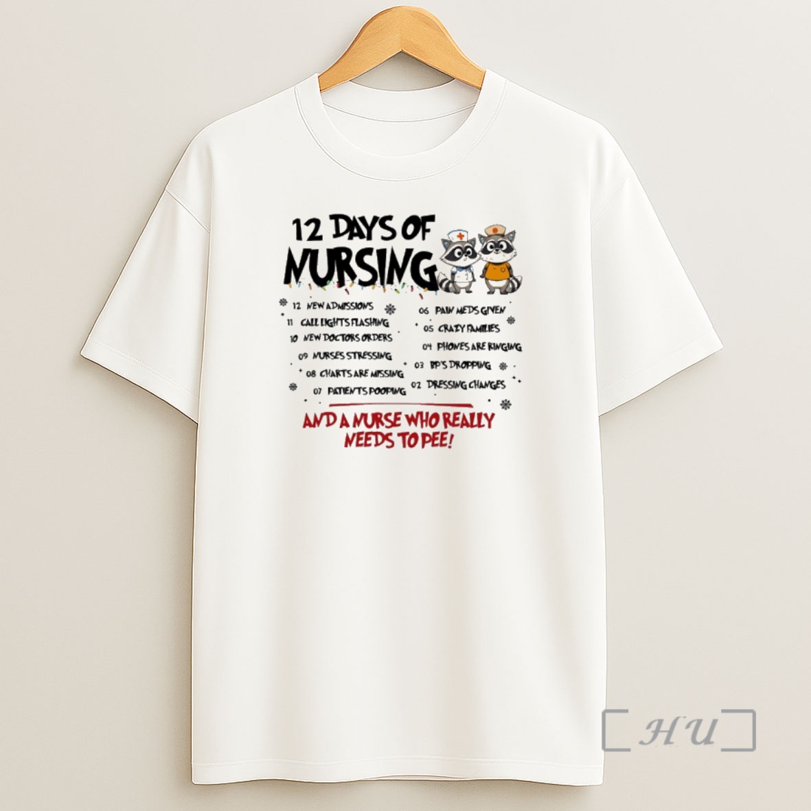 Officials Raccoon 12 Days Of Nursing And A Nurse Who Really Needs To Pee Premium Shirt Sweatshirt Tee