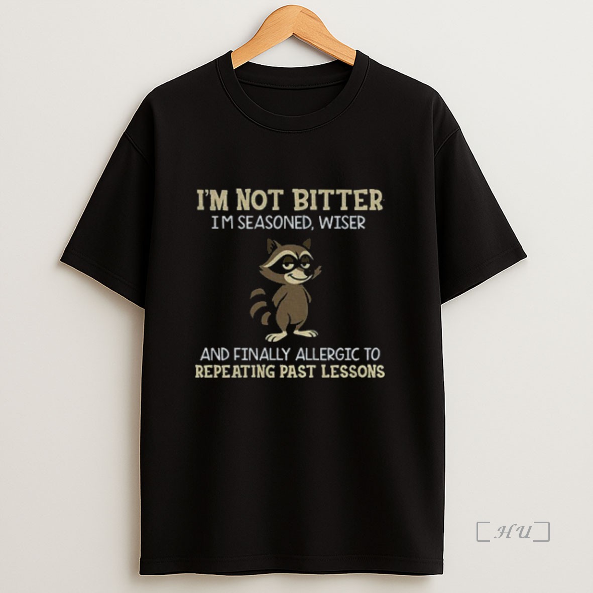 Officials Raccoon Im Not Bitter Im Seasoned Wiser And Finally Allergic To Repeating Past Lessons Premium Shirt Sweatshirt Tee