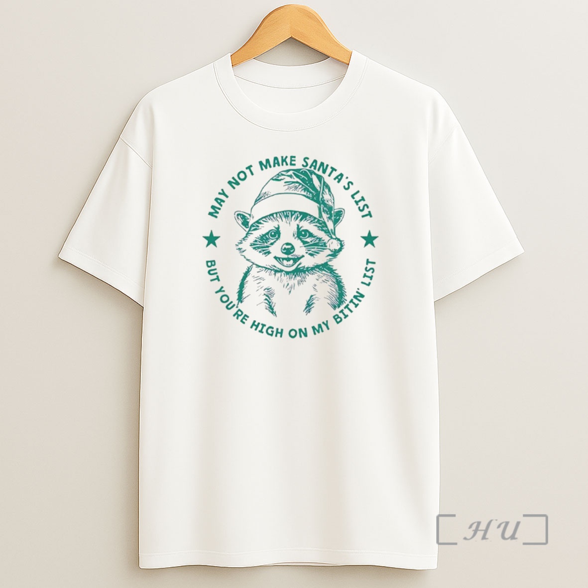 Officials Raccoon May Not Make Santas List But Youre High On My Bitin List Christmas Premium Shirt Sweatshirt Tee