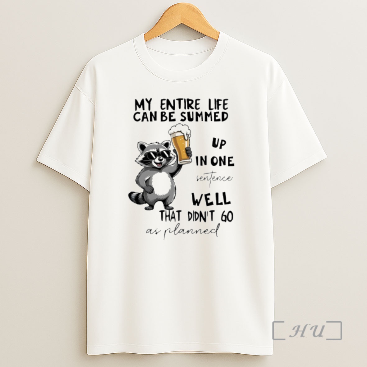 Officials Raccoon My Entire Life Can Be Summed Up In One Senfence Premium Shirt Sweatshirt Tee