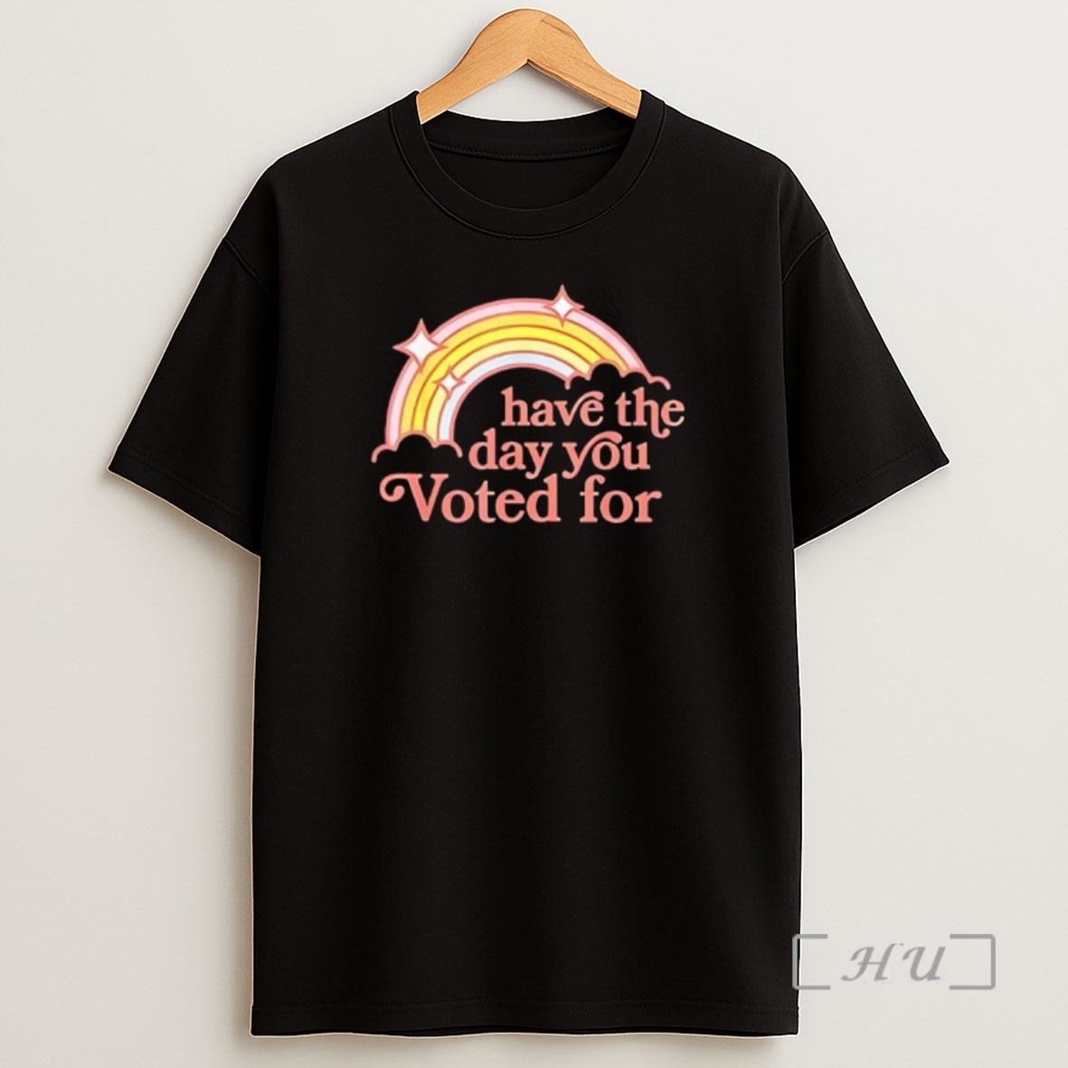 Officials Rainbow Have The Day You Voted For Premium Shirt Sweatshirt Tee
