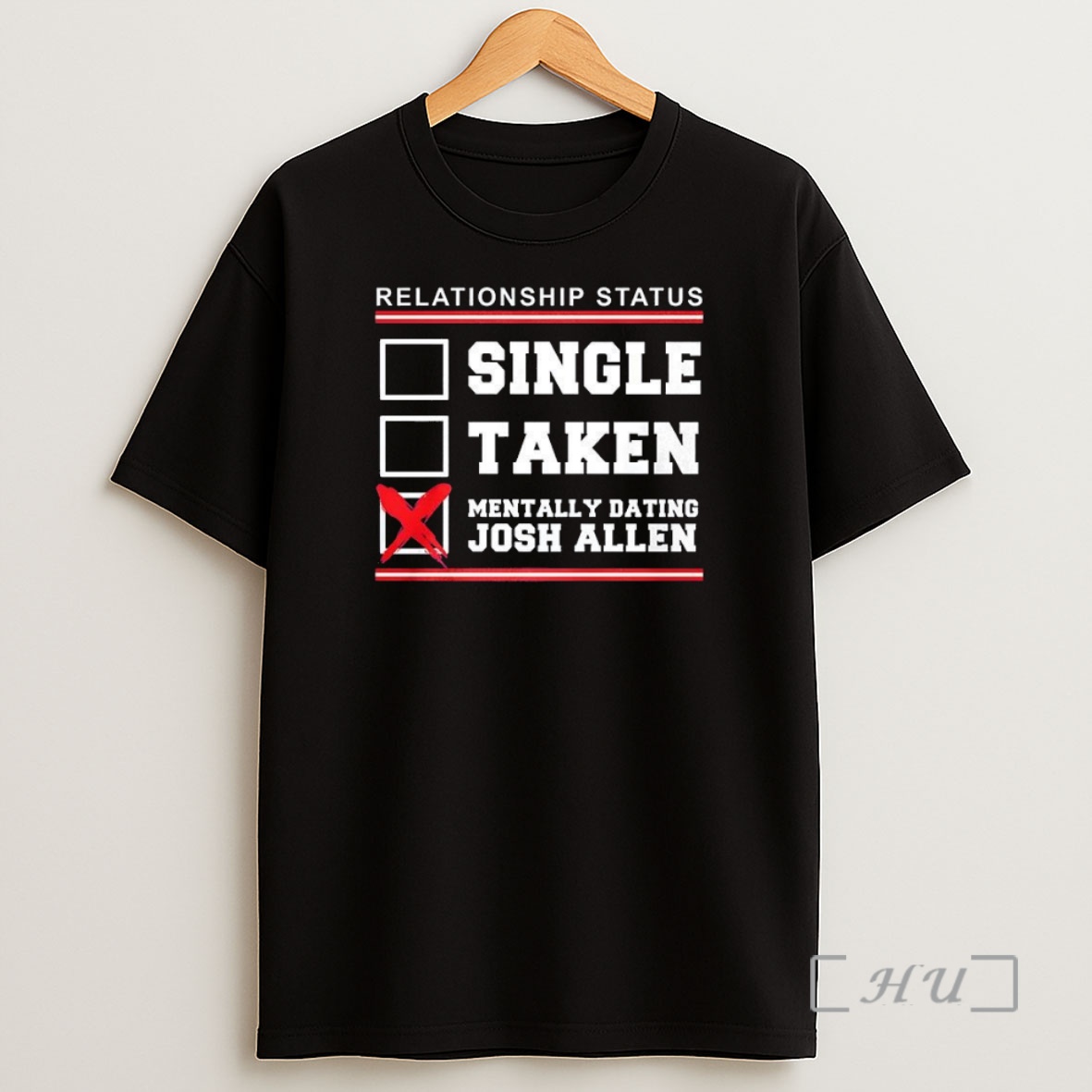 Officials Relationship Status Single Taken Mentally Dating Josh Allen Premium Shirt Sweatshirt Tee