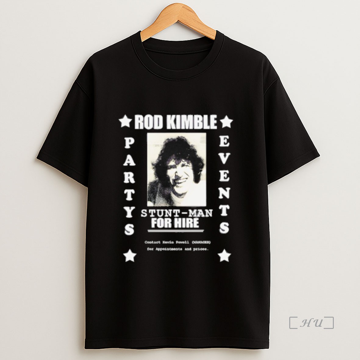 Officials Rod Kimble Stuntman For Hire Hot Rod Partys Events Premium Shirt Sweatshirt Tee