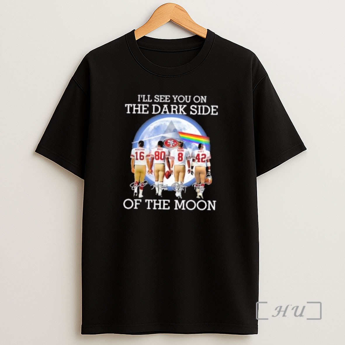 Officials San Francisco 49ers Montana And Legends Ill See You On The Dark Side Of The Moon Signatures Premium Shirt Sweatshirt Tee
