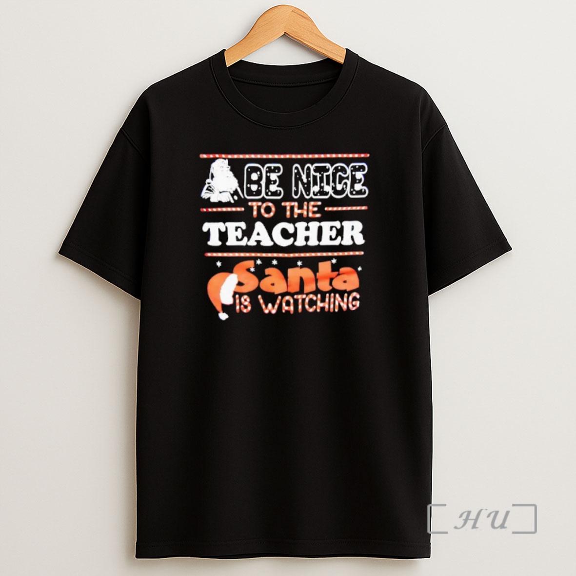 Officials Santa Be Nice To The Teacher Christmas Santa Is Watching Premium Shirt Sweatshirt Tee