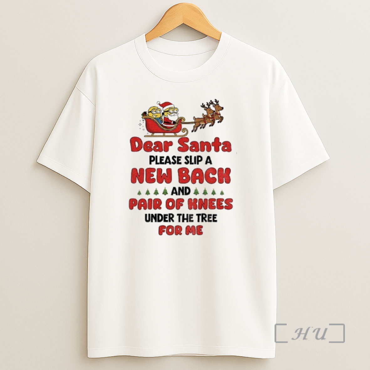 Officials Santa Claus And Minion Dear Santa Please Slip A New Back And Pair Of Knees Under The Tree For Me Premium Shirt Sweatshirt Tee