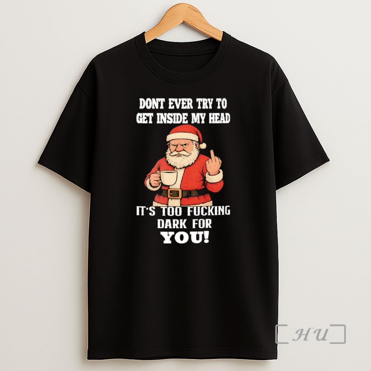 Officials Santa Claus Dont Ever Try To Get Inside My Head Christmas Premium Shirt Sweatshirt Tee