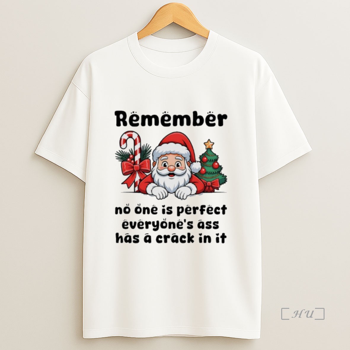 Officials Santa Claus Remember No One Is Perfect Everyone Ass Has A Crack In It Premium Shirt Sweatshirt Tee