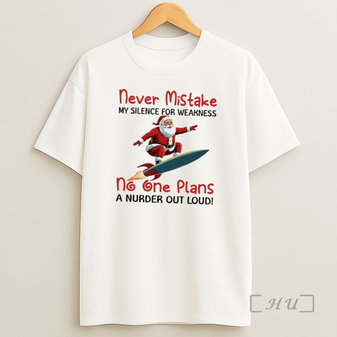 Officials Santa Claus Rocket Never Mistake My Silence For Weakness No One Plans A Murder Out Loud Premium Shirt Sweatshirt Tee