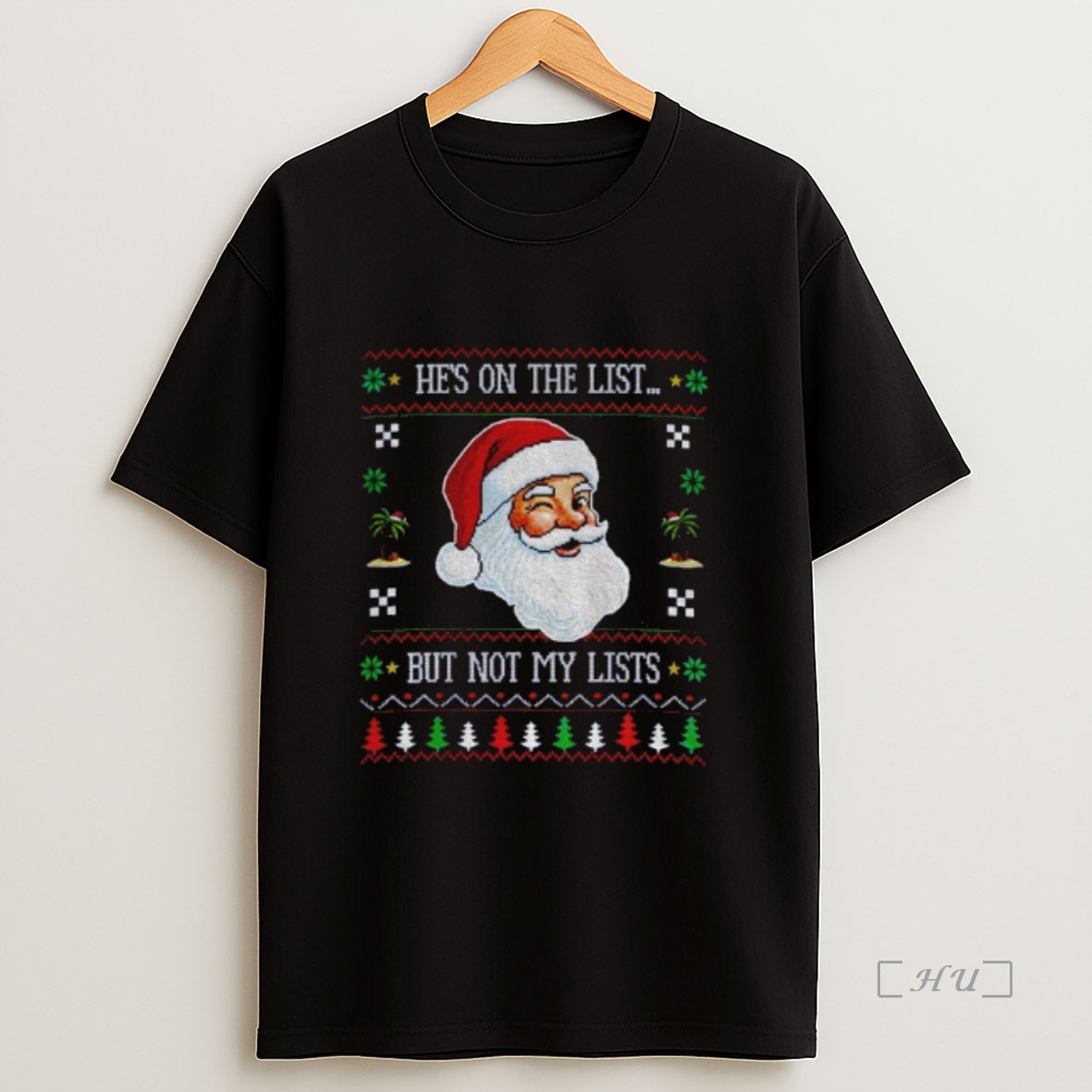 Officials Santa Hes On The List But Not My Lists Ugly Christmas Anti Trump Premium Shirt Sweatshirt Tee