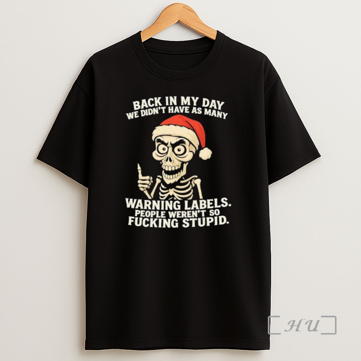 Officials Santa Skeleton Back In My Day We Didnt Have As Many Warning Labels People Werent So Fucking Stupid Premium Shirt Sweatshirt Tee