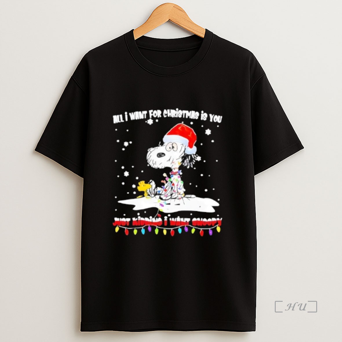 Officials Santa Snoopy All I Want For Christmas Is Tou Just Kidding I Want Snoopy Premium Shirt Sweatshirt Tee
