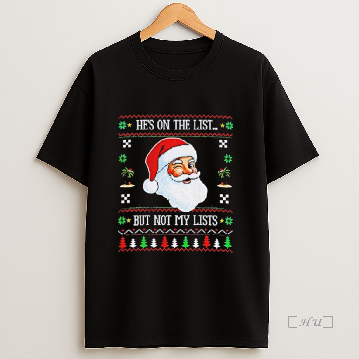 Officials Santa Hes On The List But Not My Lists Ugly Christmas Premium Shirt Sweatshirt Tee