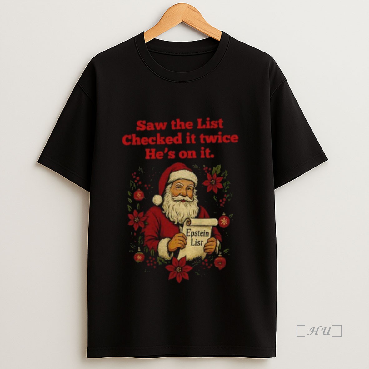 Officials Santa Holding Epstein List Saw The List Checked It Twice Hes On It Anti Trump Christmas Premium Shirt Sweatshirt Tee