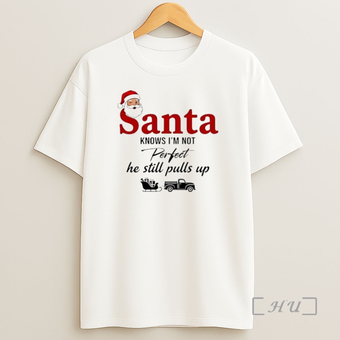 Officials Santa Knows Im Not Perfect He Still Pulls Up Premium Shirt Sweatshirt Tee