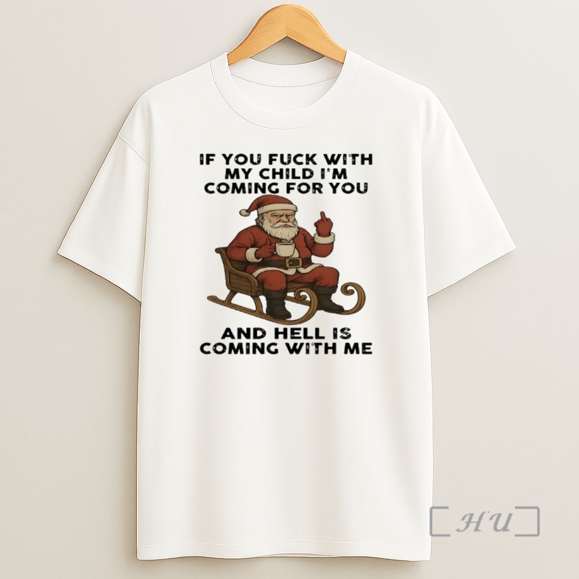 Officials Santa Middle Finger If You Fuck With My Child Im Coming For You And Hell Is Coming With Me Premium Shirt Sweatshirt Tee