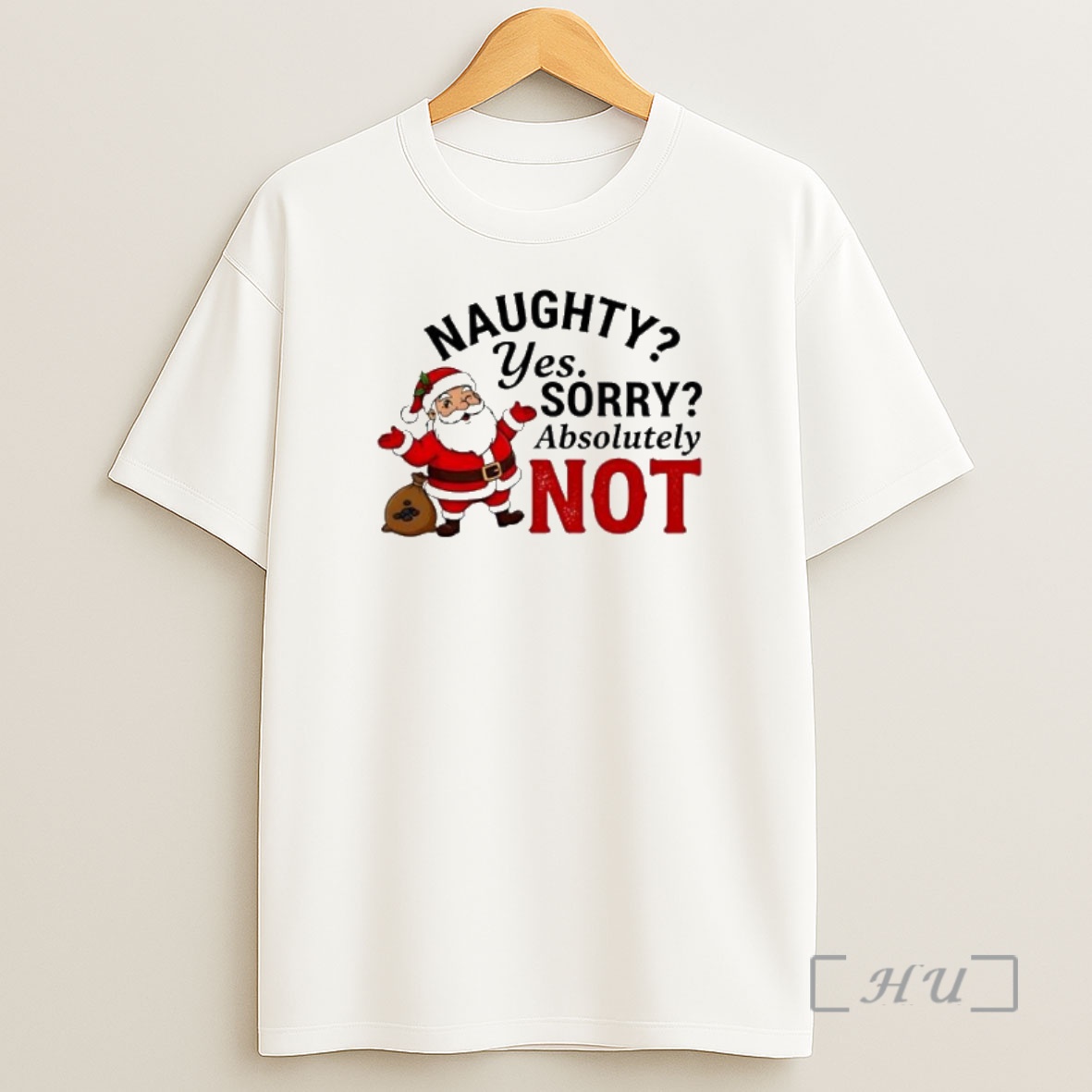 Officials Santa Naughty Yes Sorry Absolutely Not Premium Shirt Sweatshirt Tee