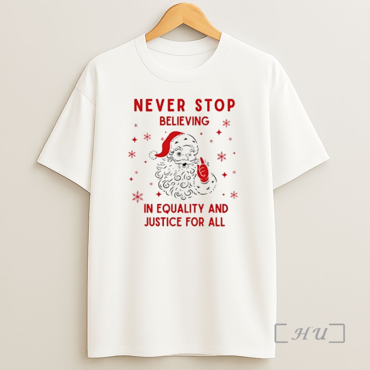 Officials Santa Never Stop Believing In Equality And Justice For All Premium Shirt Sweatshirt Tee