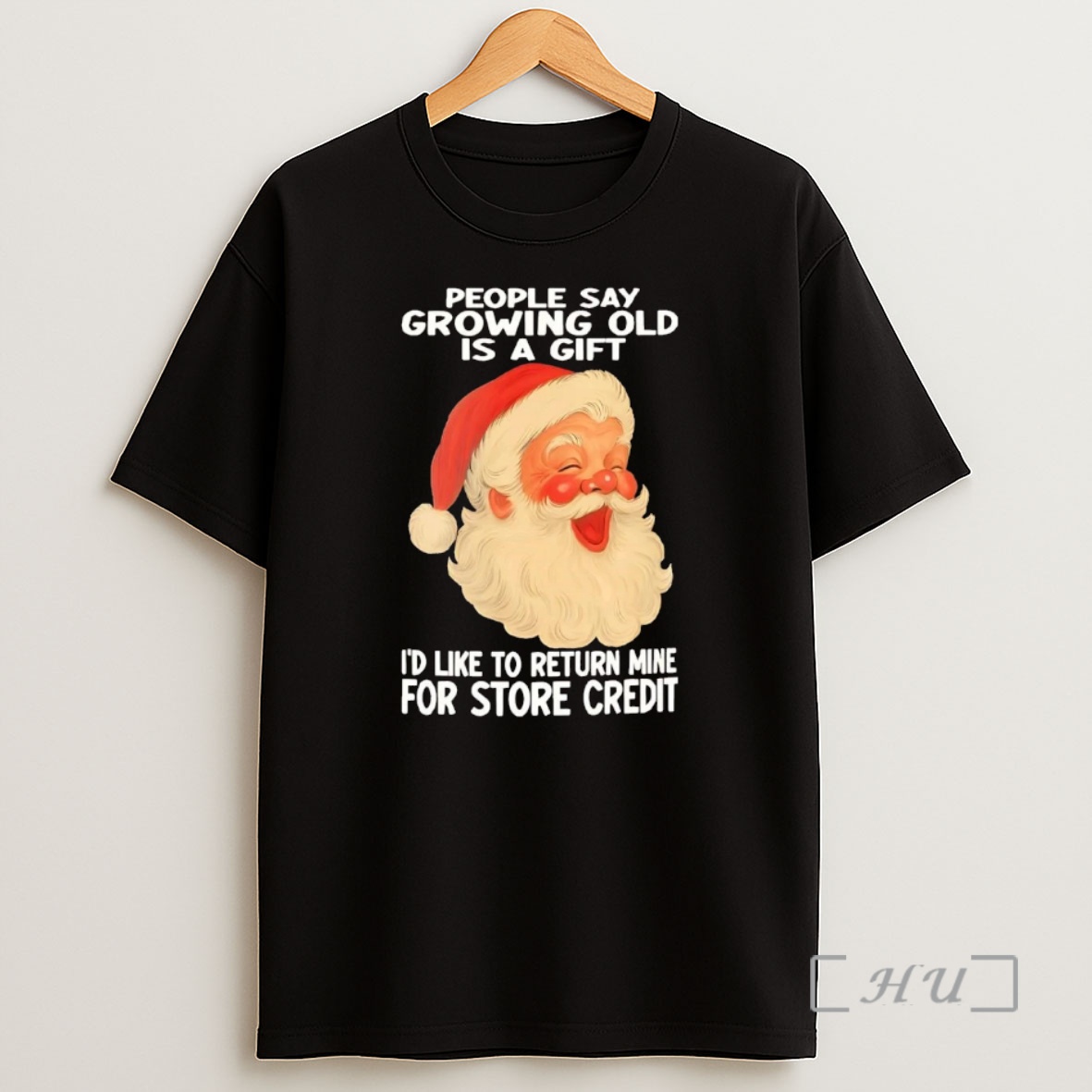 Officials Santa People Say Growing Old Is A Gift Christmas Premium Shirt Sweatshirt Tee