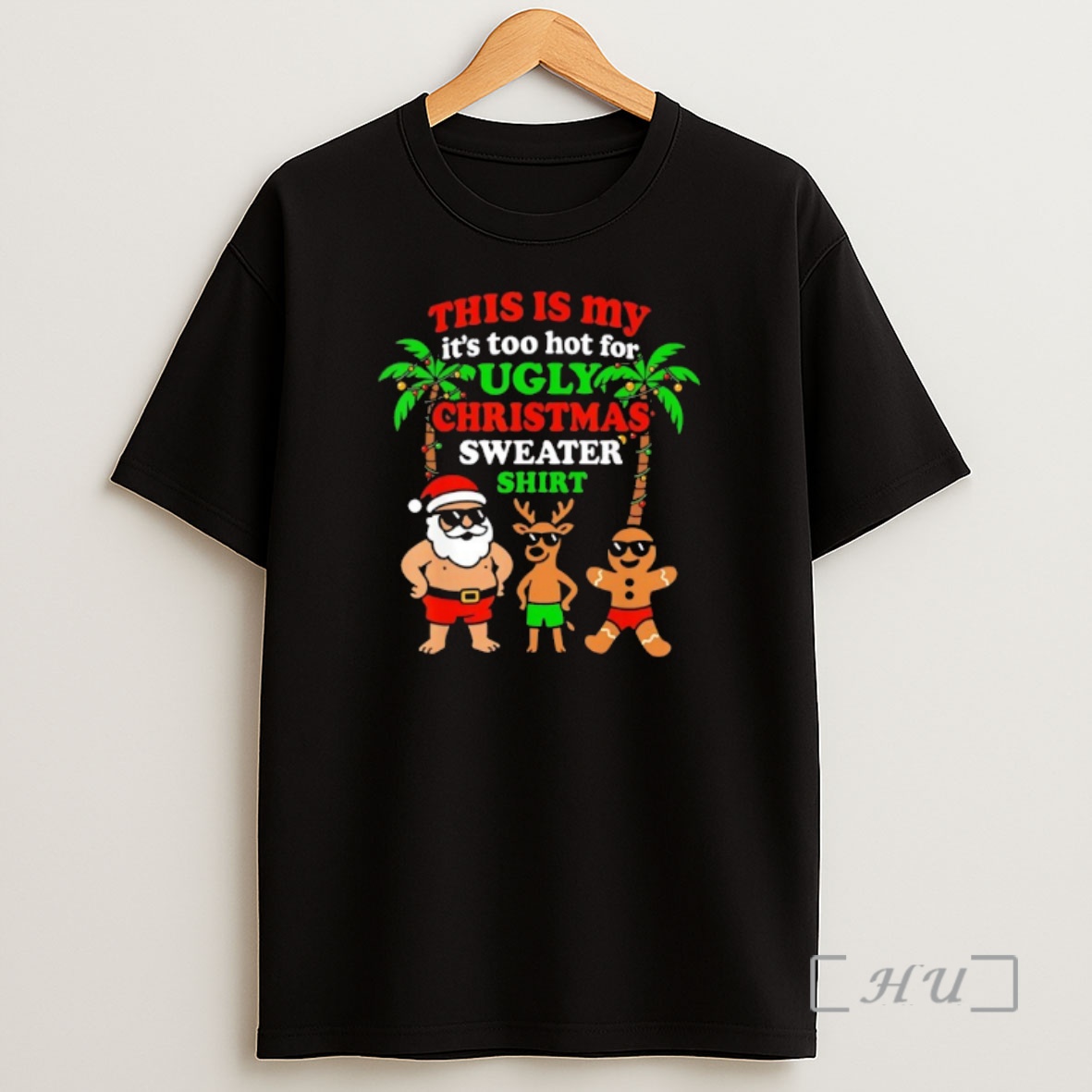 Officials Santa Reindeer And Gingerbread Man This Is My Its Too Hot For Ugly Christmas Premium Shirt Sweatshirt Tee