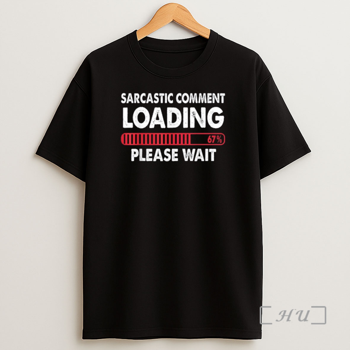 Officials Sarcastic Comment Loading Please Wait 67 Premium Shirt Sweatshirt Tee