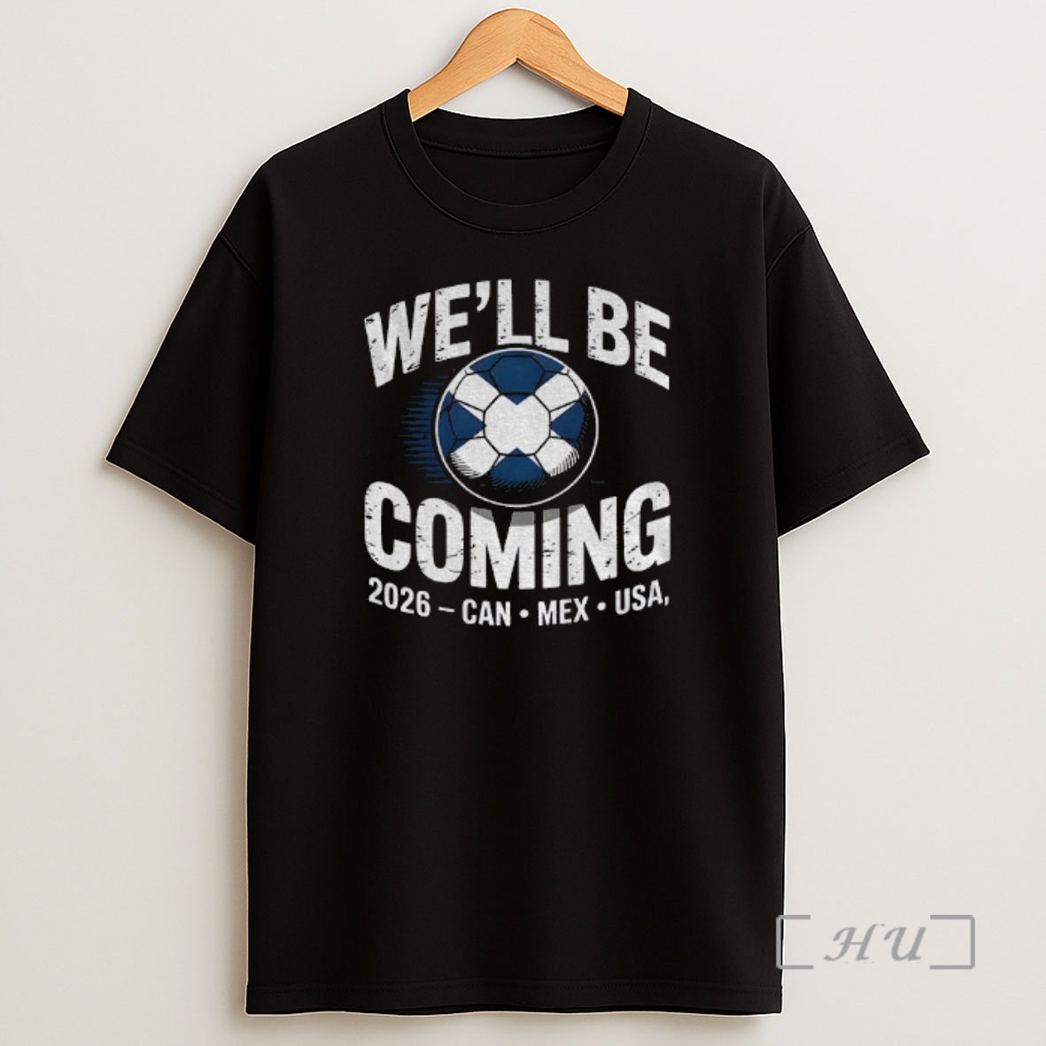 Officials Scotland Soccer Well Be Coming 2026 Can Mex Usa Premium Shirt Sweatshirt Tee