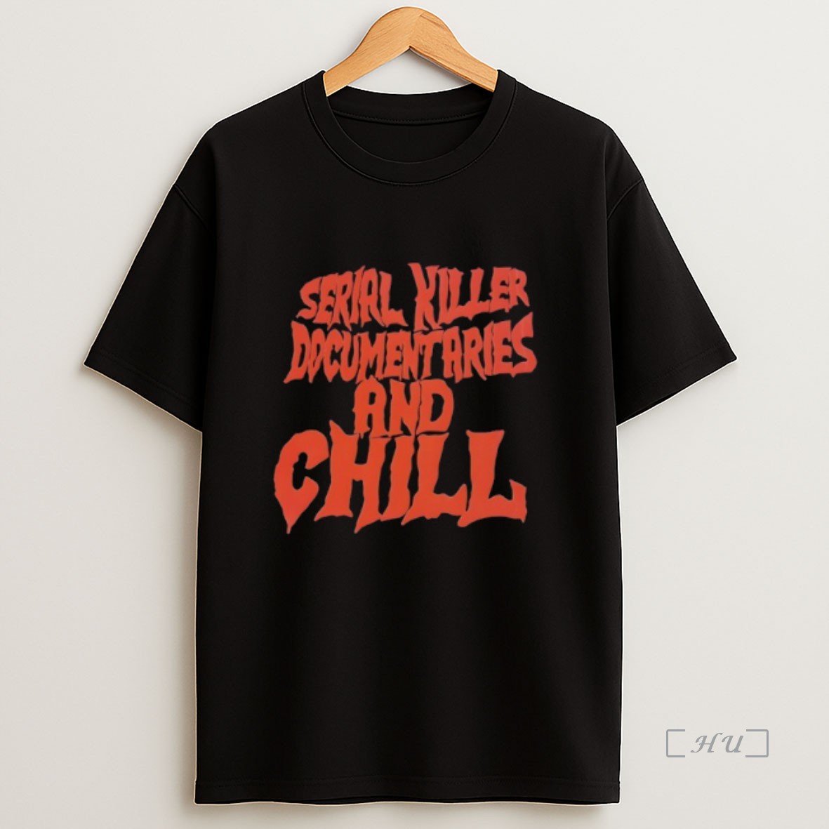 Officials Serial Killer Documentaries And Chill Premium Shirt Sweatshirt Tee