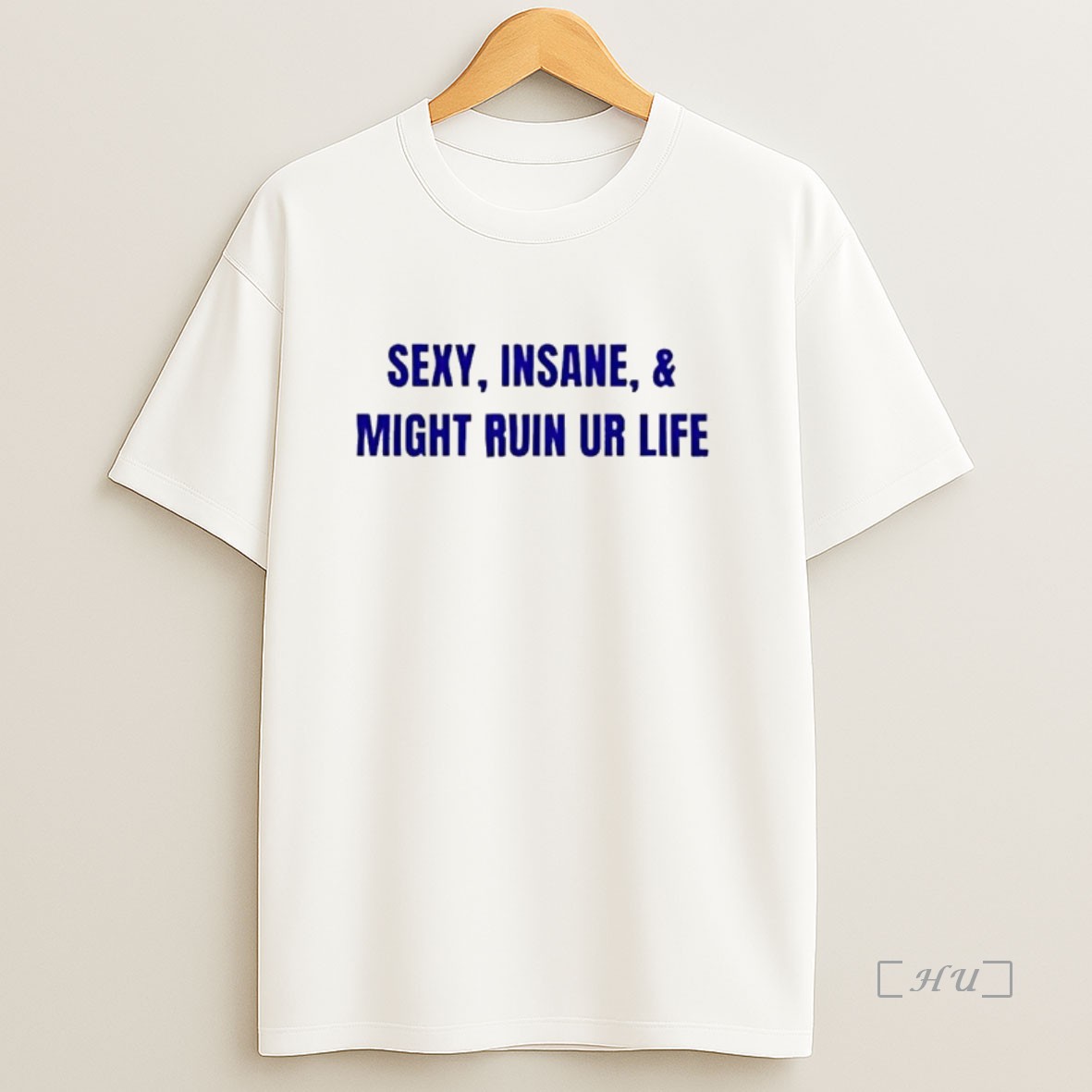 Officials Sexy Insane And Might Ruin Your Life Music Lover Premium Shirt Sweatshirt Tee