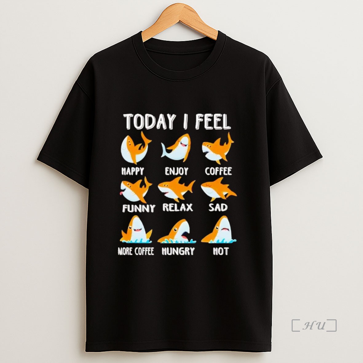 Officials Shark Today I Feel Happy Enjoy Coffee Premium Shirt Sweatshirt Tee
