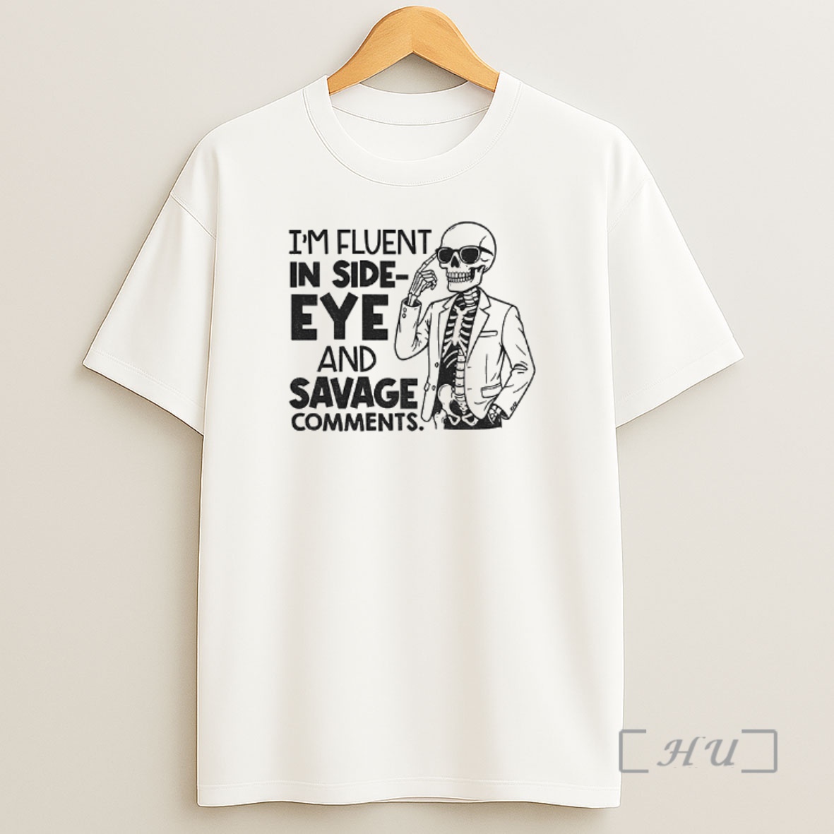 Officials Skeleton Im Fluent In Side Eye And Savage Comments Premium Shirt Sweatshirt Tee