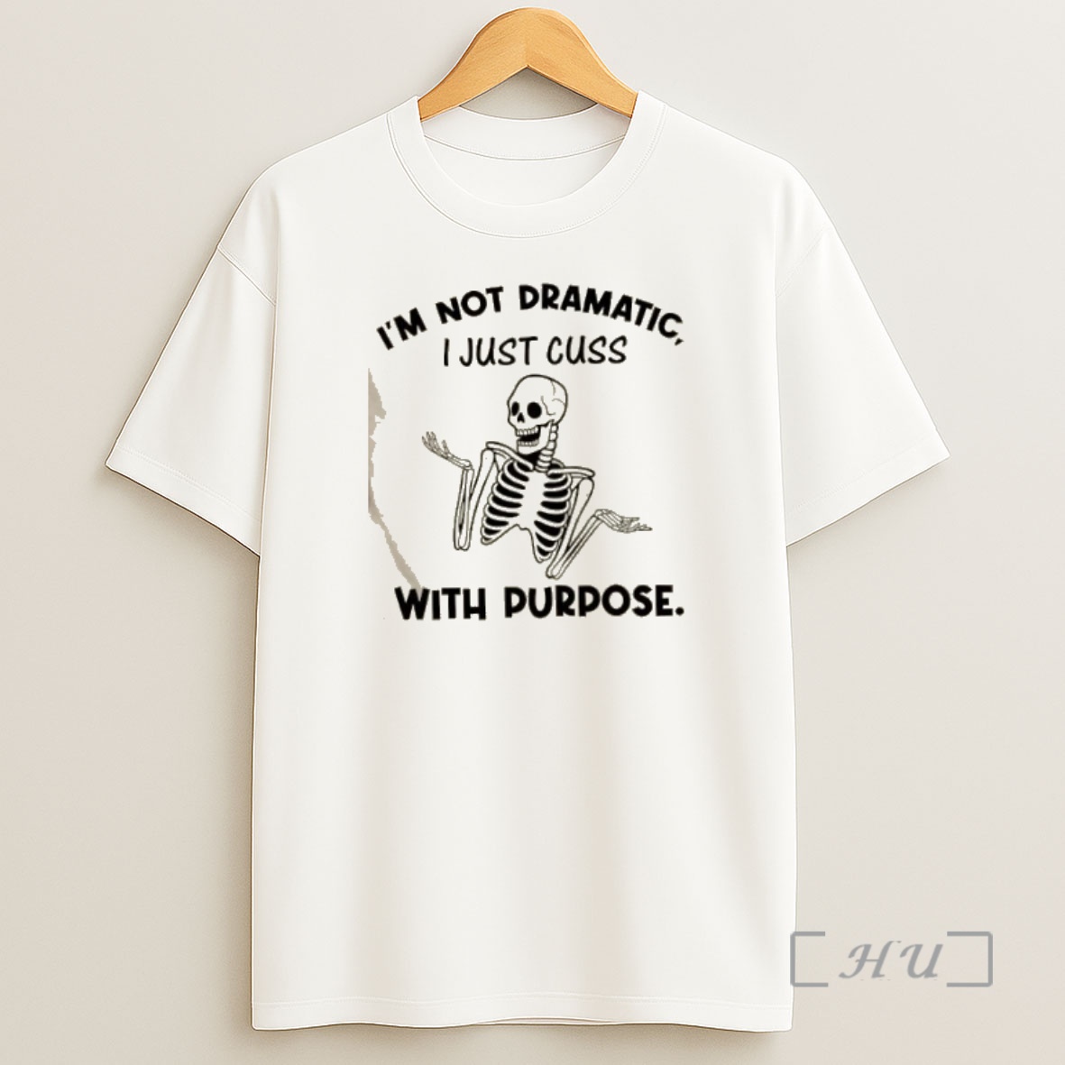 Officials Skeleton Im Not Dramatic I Just Cuss With Purpose Premium Shirt Sweatshirt Tee