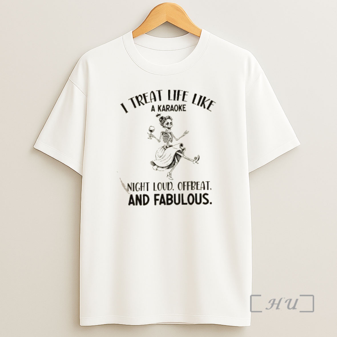 Officials Skeleton Girl I Treat Life Like A Karaoke Night Loud Offbeat And Fabulous Premium Shirt Sweatshirt Tee