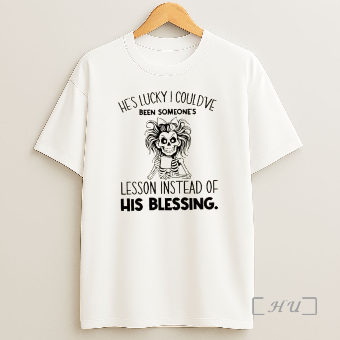 Officials Skeleton Girl Hes Lucky I Couldve Been Someones Lesson Instead Of His Blessing Premium Shirt Sweatshirt Tee